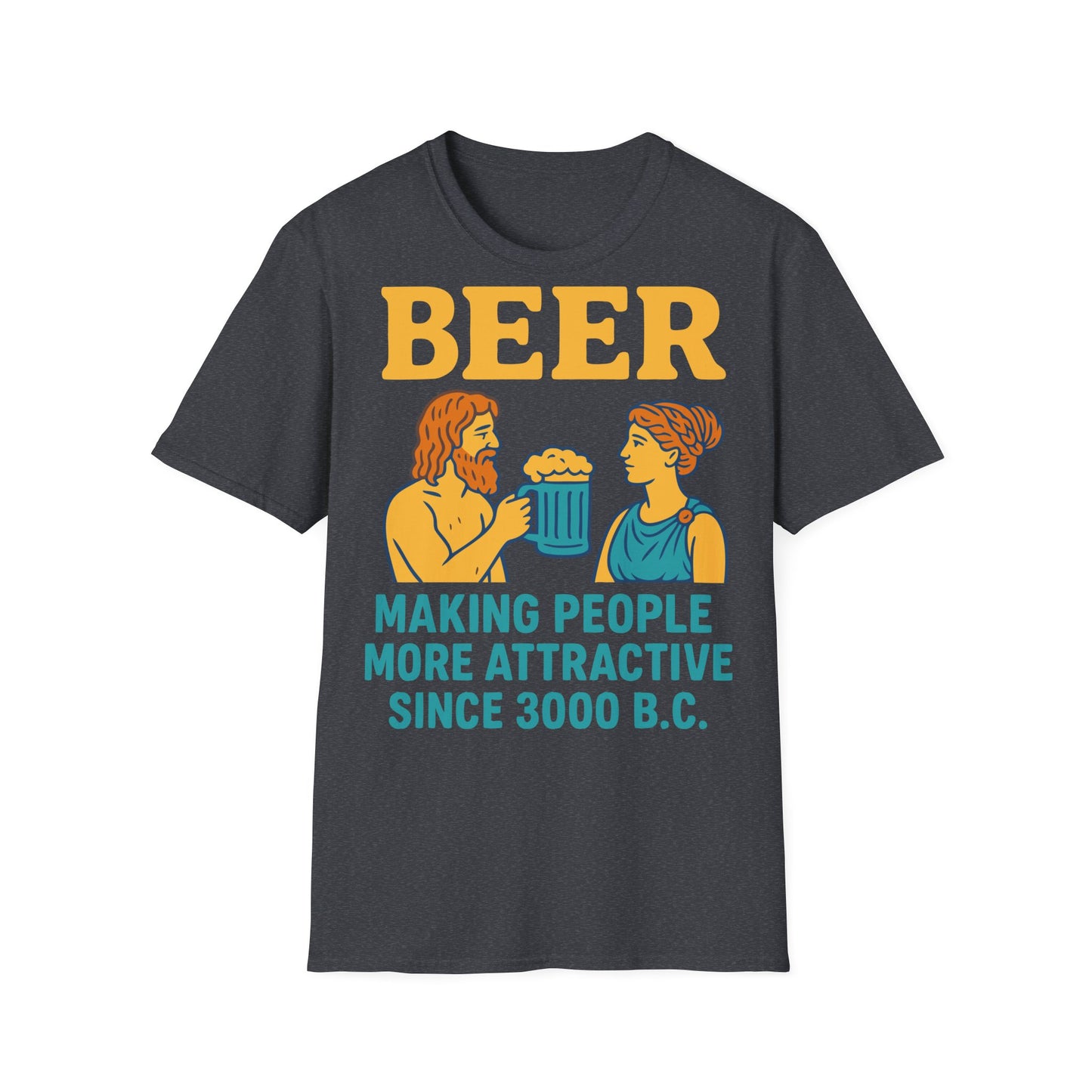 Unisex T-Shirt - Making People Attractive Since 3000 B.C.
